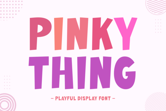 Make Your Brand Stand Out with Pinky Thing, a Playful Display Font