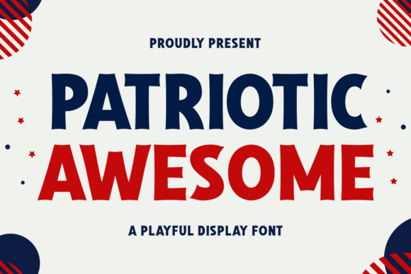 Patriotic Awesome Font: A Crafters Guide to Patriotic Typography