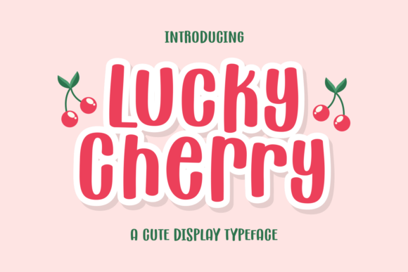 Why Lucky Cherry Is the Display Font I Keep Coming Back To